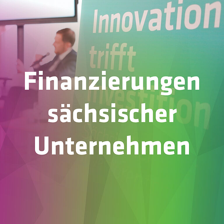 Finanzierungsrunden sächsischer Unternehmen