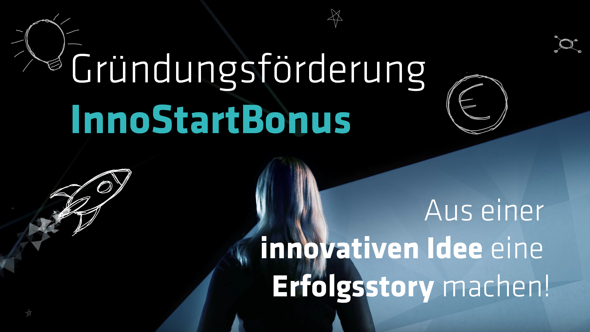 Mach aus deiner Idee eine Erfolgsstory - mit der Gründungsförderung InnoStartBonus